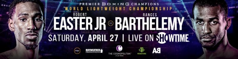 ROBERT EASTER JR. AND RANCES BARTHELEMY MEET IN WBA LIGHTWEIGHT TITLE FIGHT SATURDAY, APRIL 27 LIVE ON SHOWTIME®